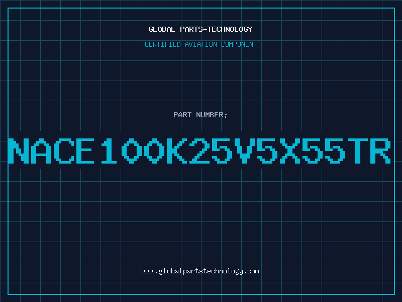 Aviation Part NACE100K25V5X55TR