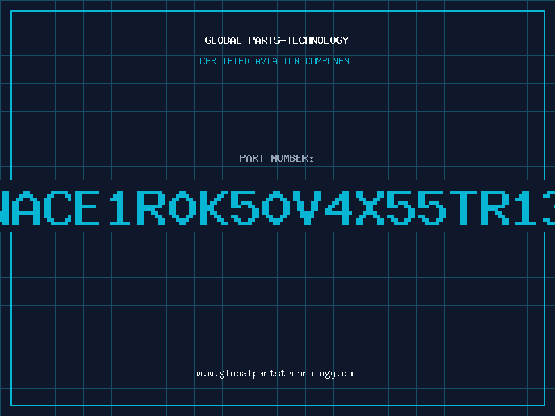 Aviation Part NACE1R0K50V4X55TR13
