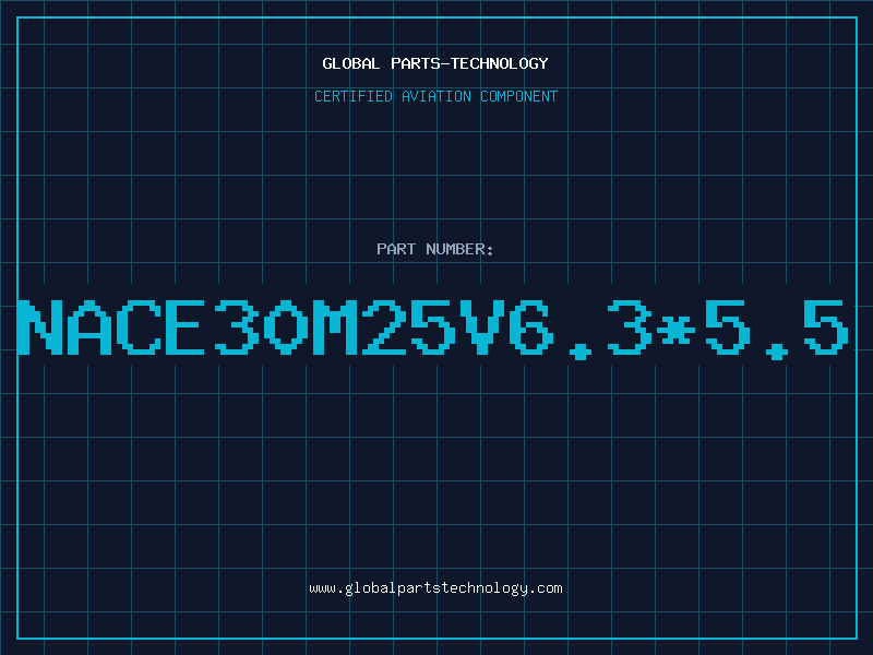 Aviation Part NACE30M25V6.3*5.5