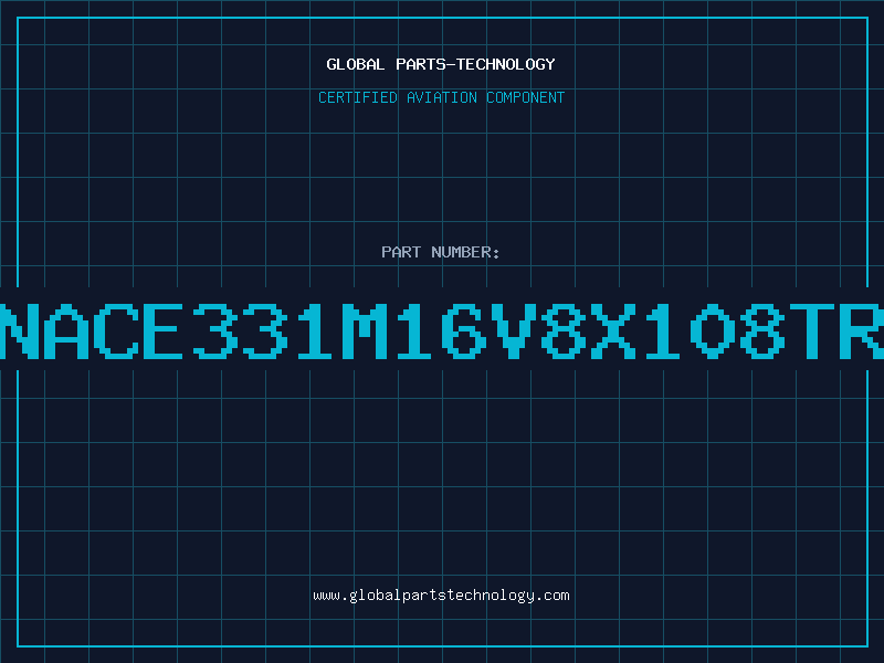 Aviation Part NACE331M16V8X108TR