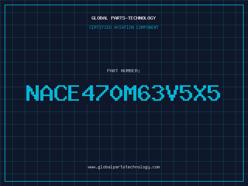 Aviation Part NACE470M63V5X5