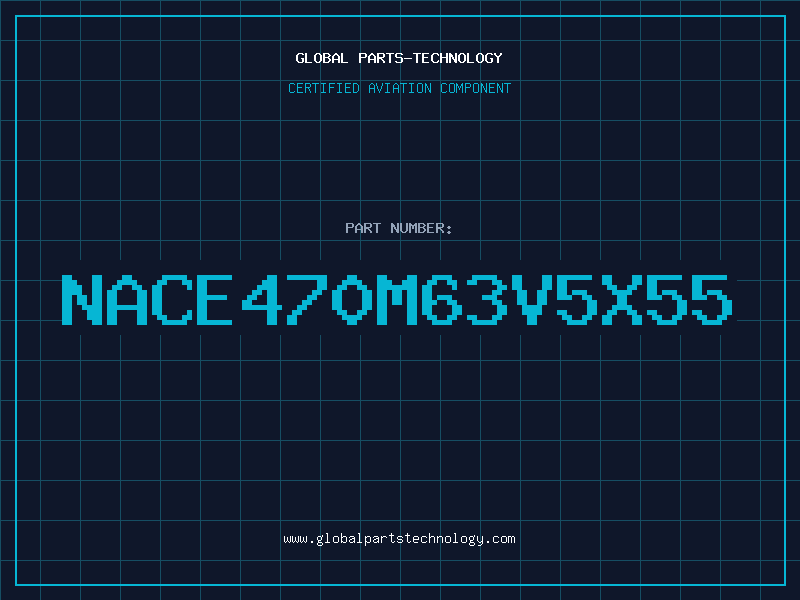 Aviation Part NACE470M63V5X55