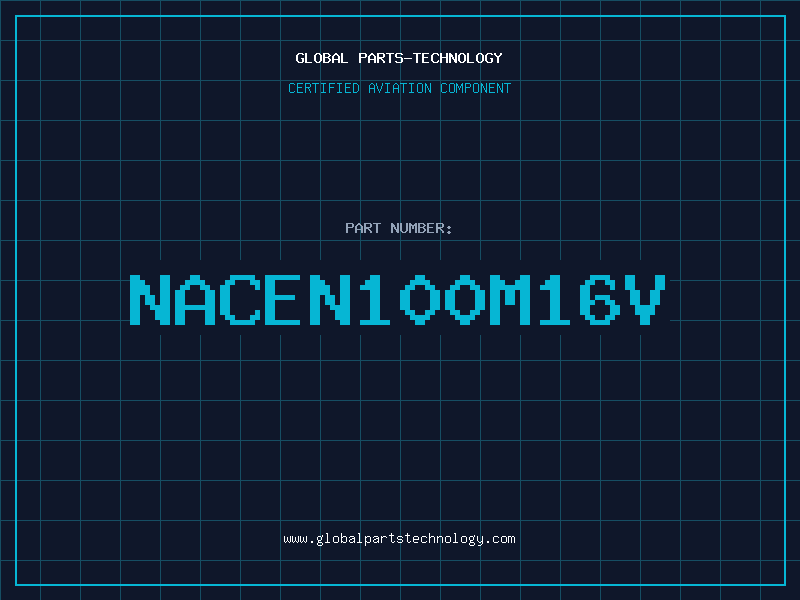 Aviation Part NACEN100M16V