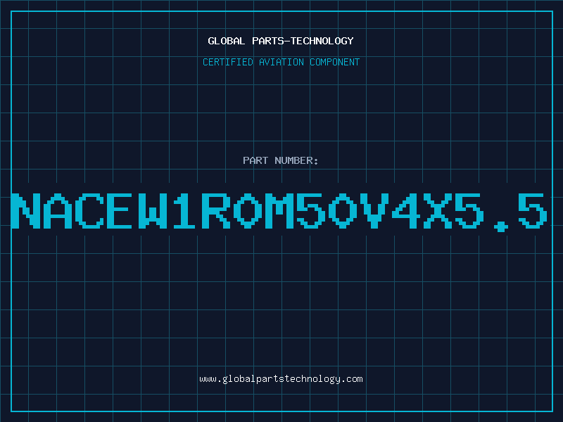 Aviation Part NACEW1R0M50V4X5.5