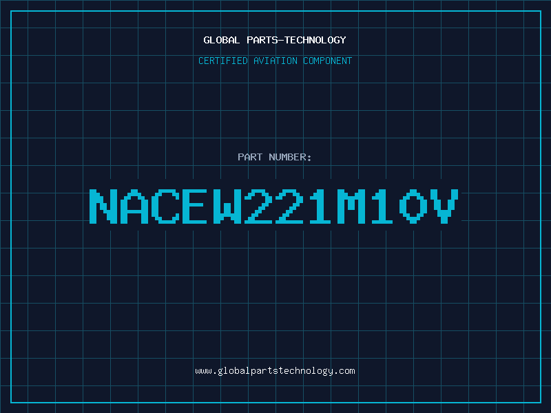 Aviation Part NACEW221M10V