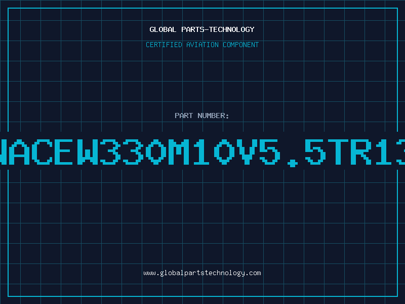 Aviation Part NACEW330M10V5.5TR13