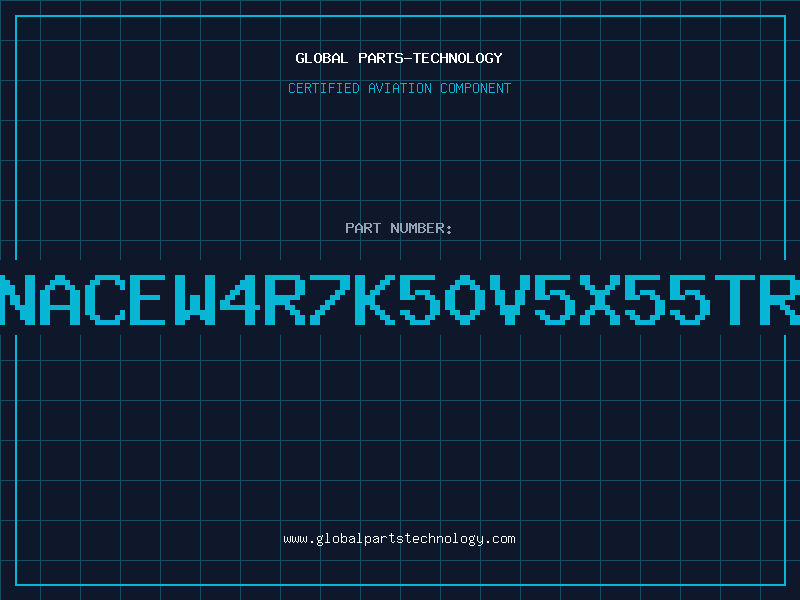 Aviation Part NACEW4R7K50V5X55TR