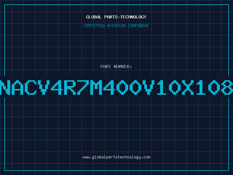 Aviation Part NACV4R7M400V10X108