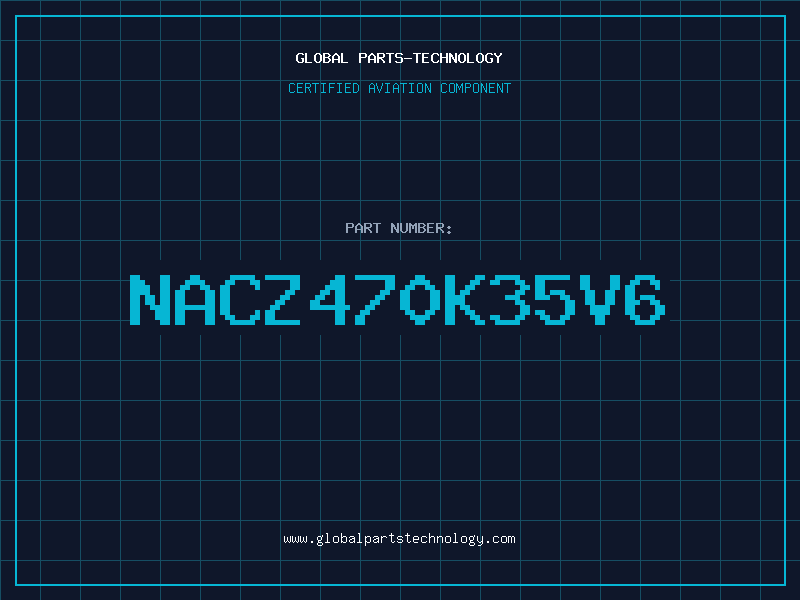 Aviation Part NACZ470K35V6