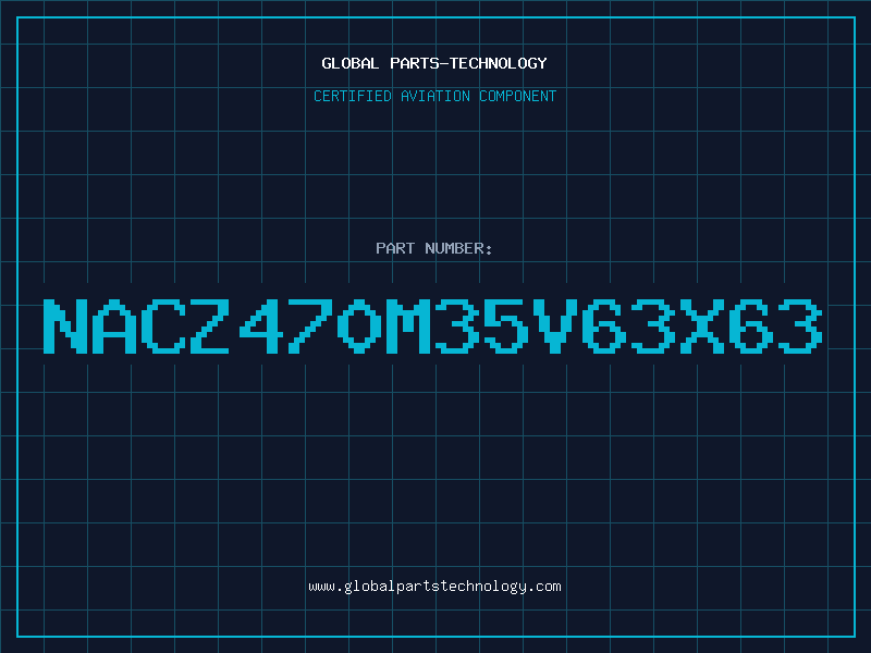Aviation Part NACZ470M35V63X63
