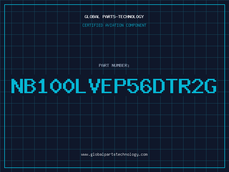 Aviation Part NB100LVEP56DTR2G