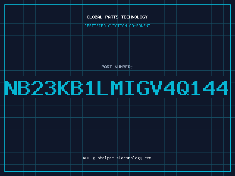 Aviation Part NB23KB1LMIGV4Q144