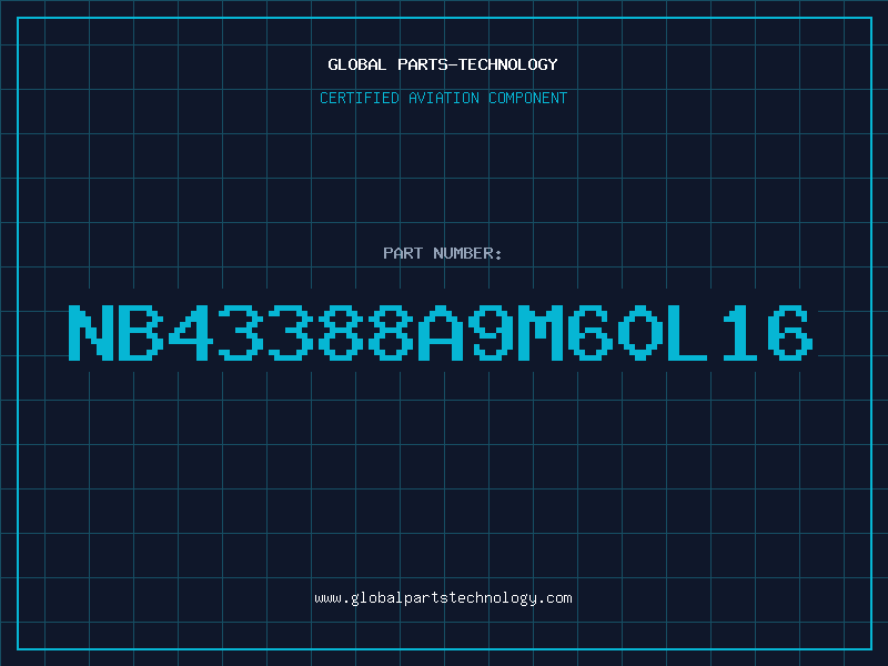 Aviation Part NB43388A9M60L16