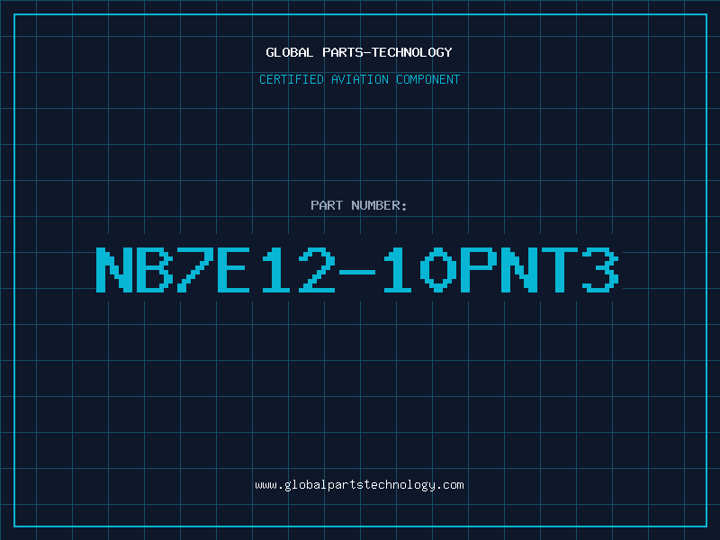 Aviation Part NB7E12-10PNT3