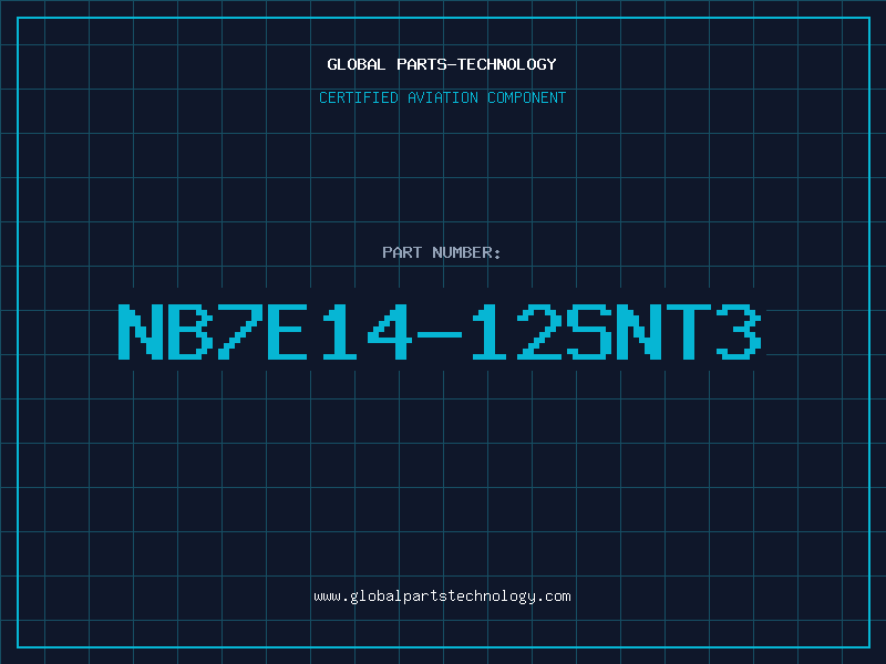 Aviation Part NB7E14-12SNT3
