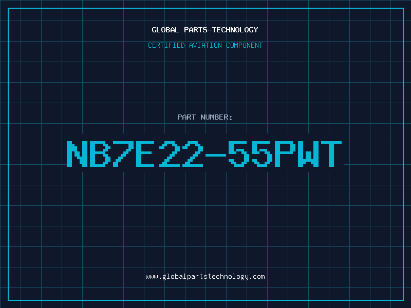 Aviation Part NB7E22-55PWT