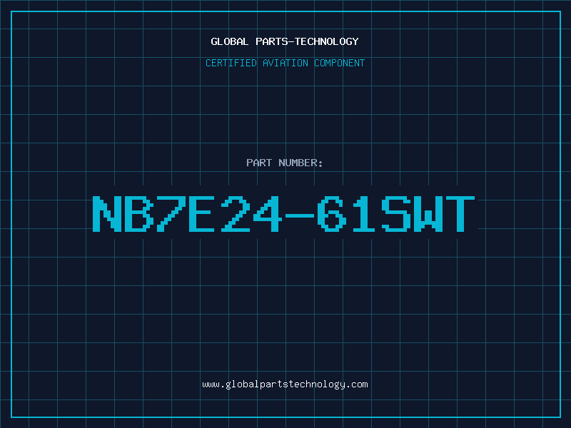 Aviation Part NB7E24-61SWT