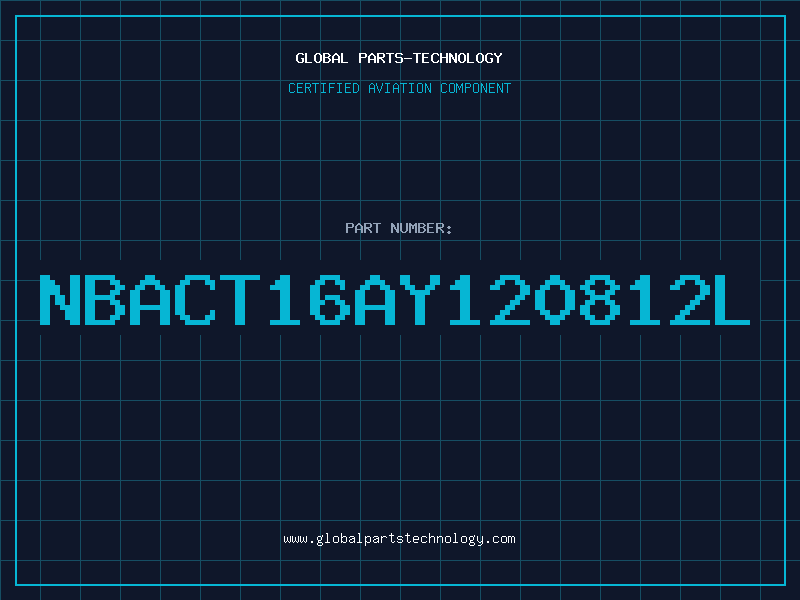 Aviation Part NBACT16AY120812L