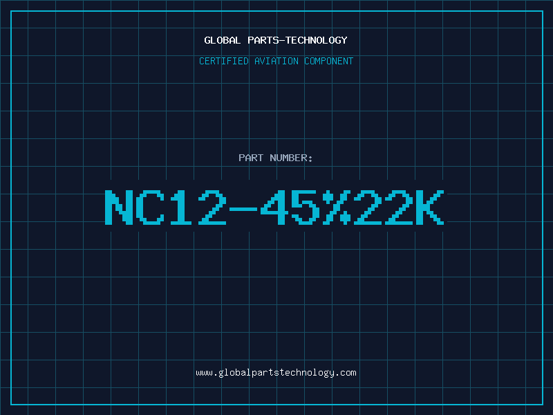 Aviation Part NC12-45%22K
