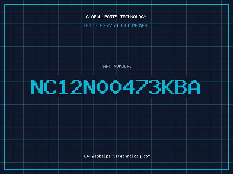 Aviation Part NC12N00473KBA