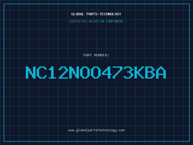 Aviation Part NC12NOO473KBA