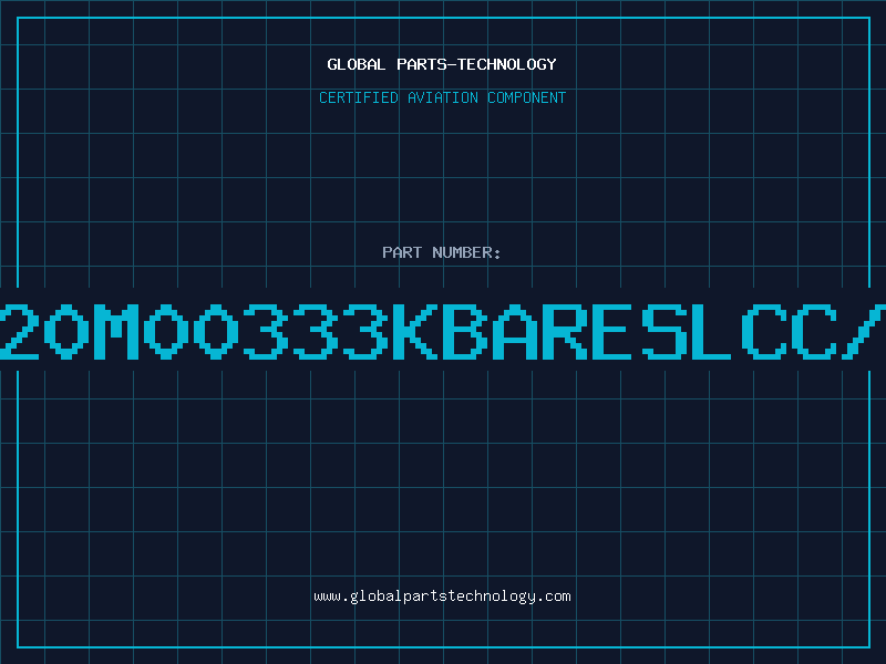 Aviation Part NC20M00333KBARESLCC/92