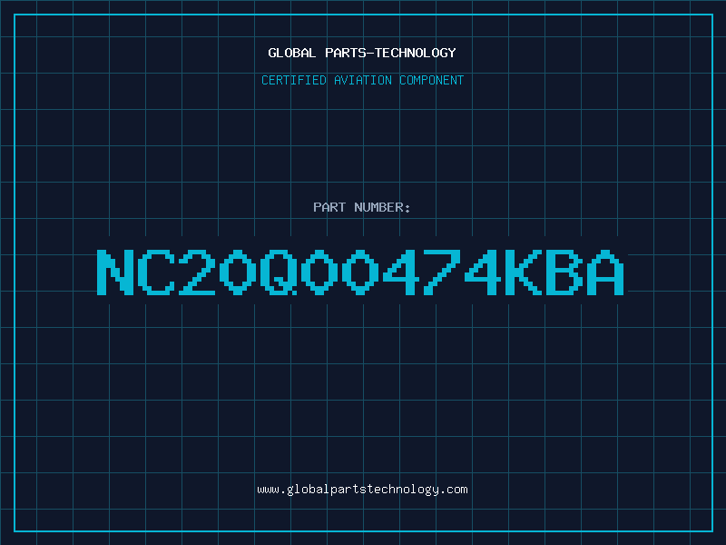 Aviation Part NC20Q00474KBA