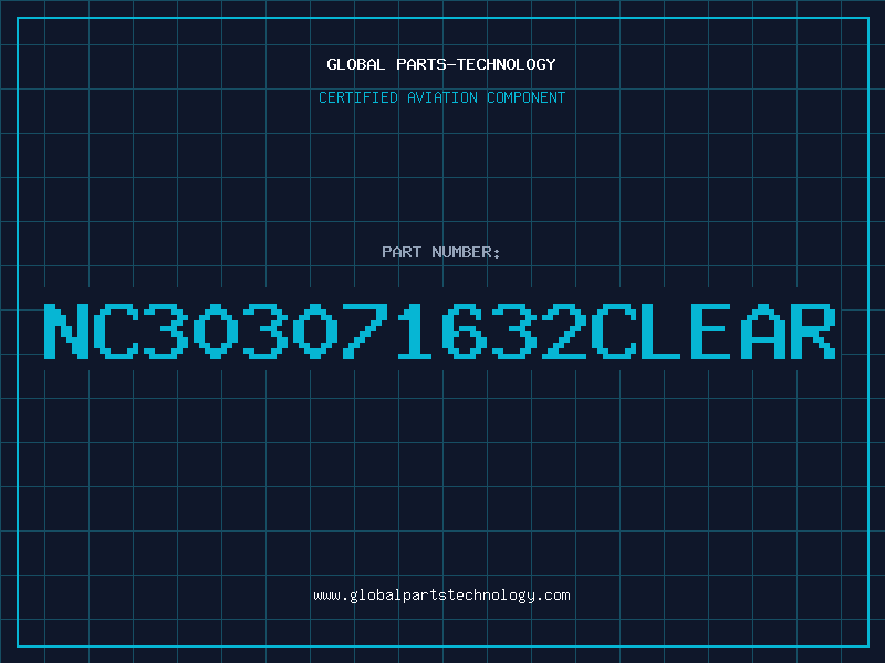 Aviation Part NC303071632CLEAR