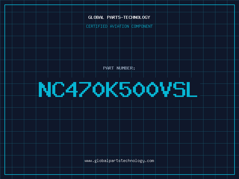 Aviation Part NC470K500VSL