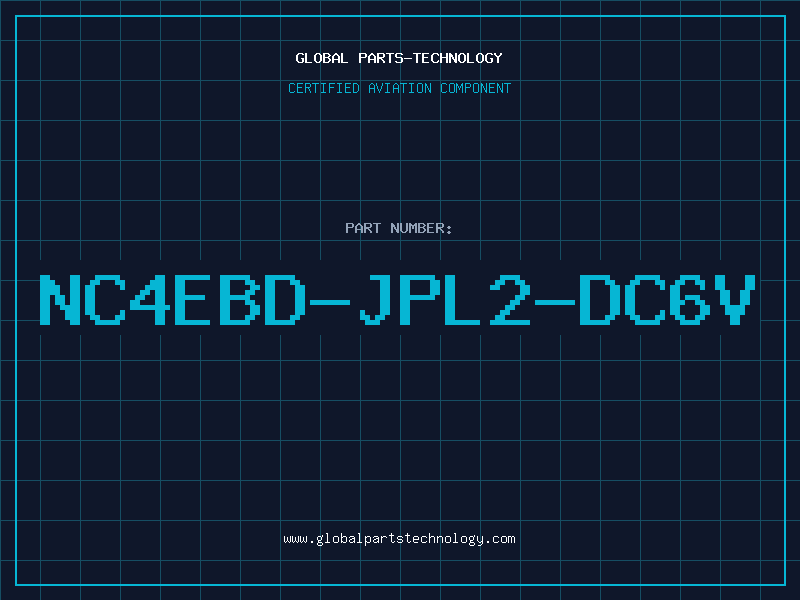 Aviation Part NC4EBD-JPL2-DC6V