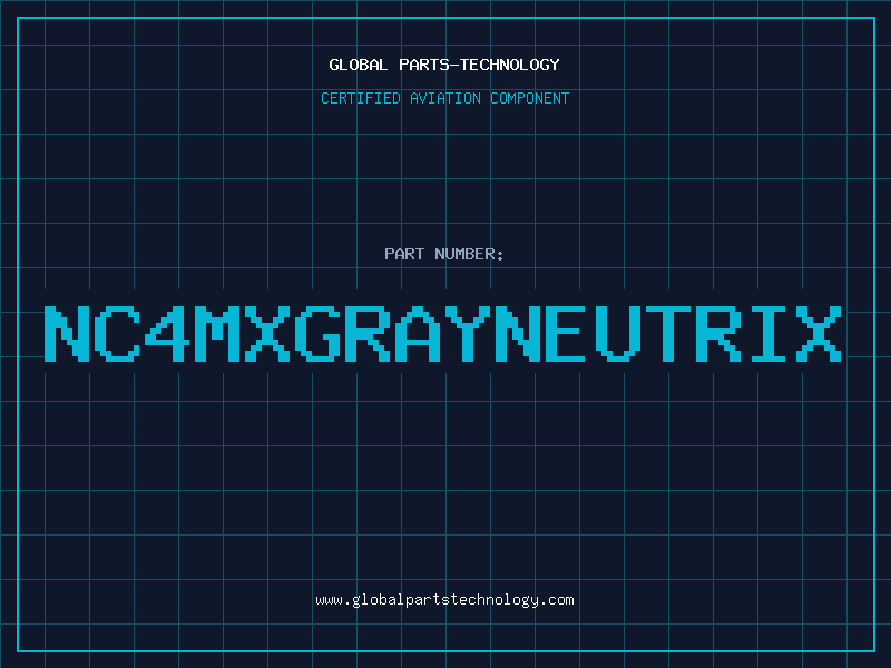Aviation Part NC4MXGRAYNEUTRIX