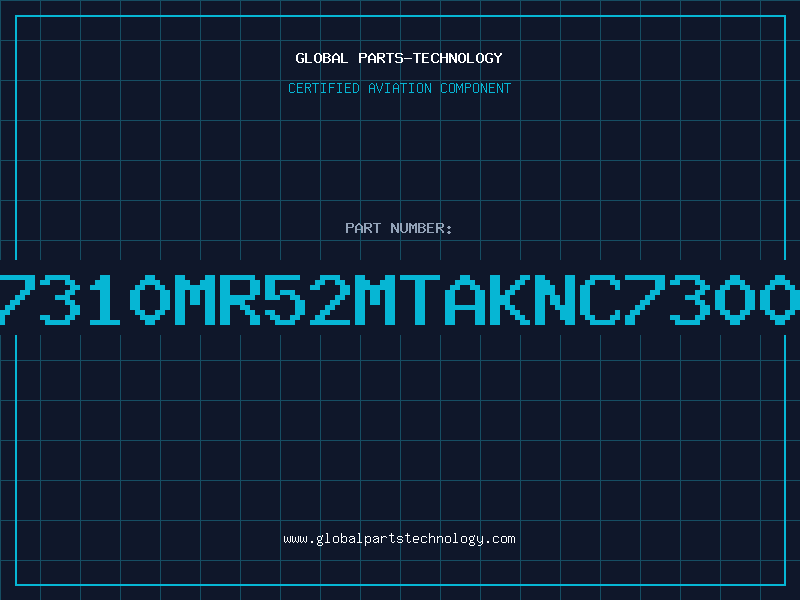 Aviation Part NC7310MR52MTAKNC730010