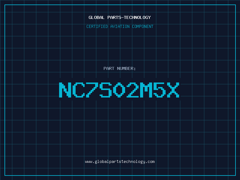 Aviation Part NC7S02M5X
