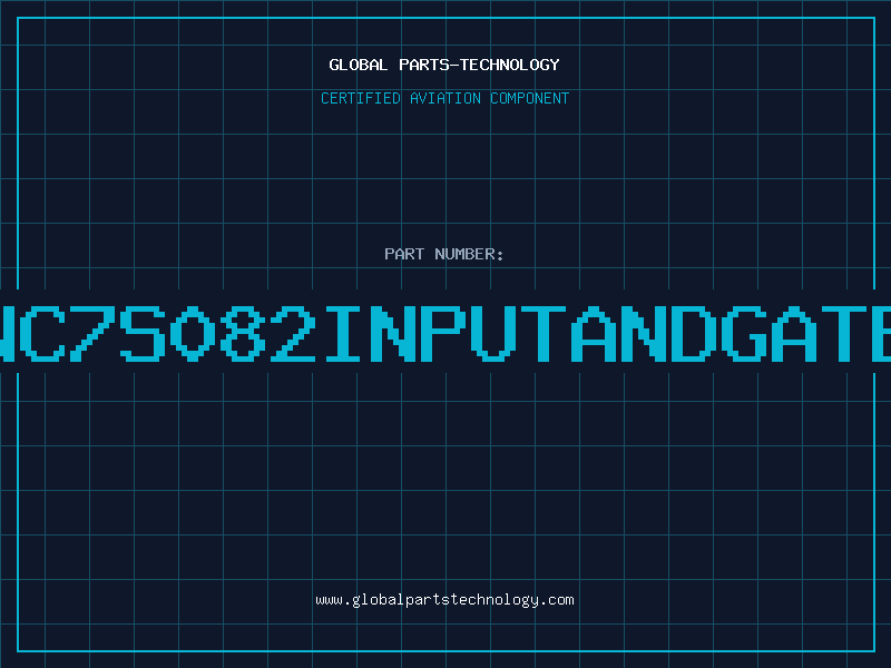 Aviation Part NC7S082INPUTANDGATE
