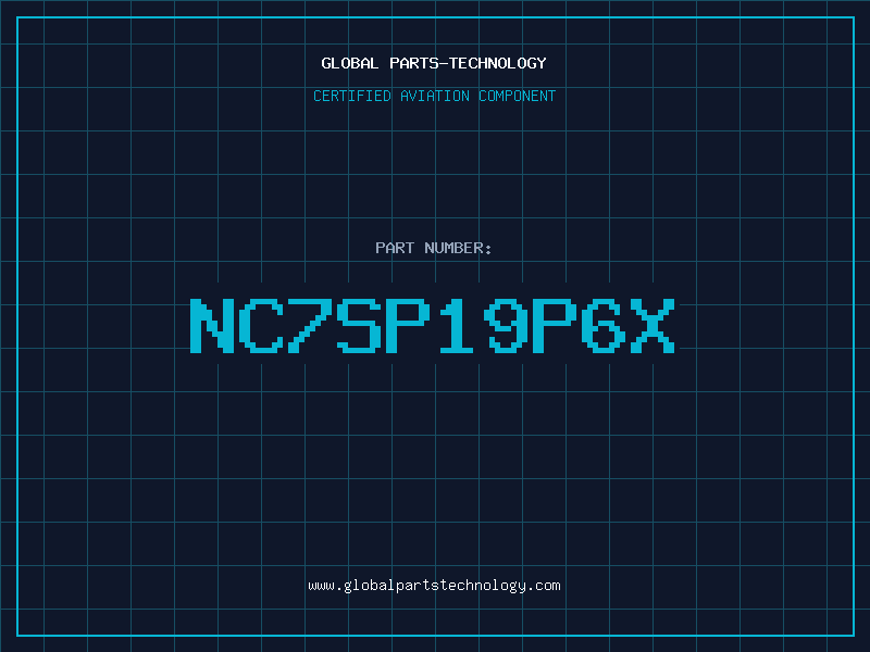Aviation Part NC7SP19P6X