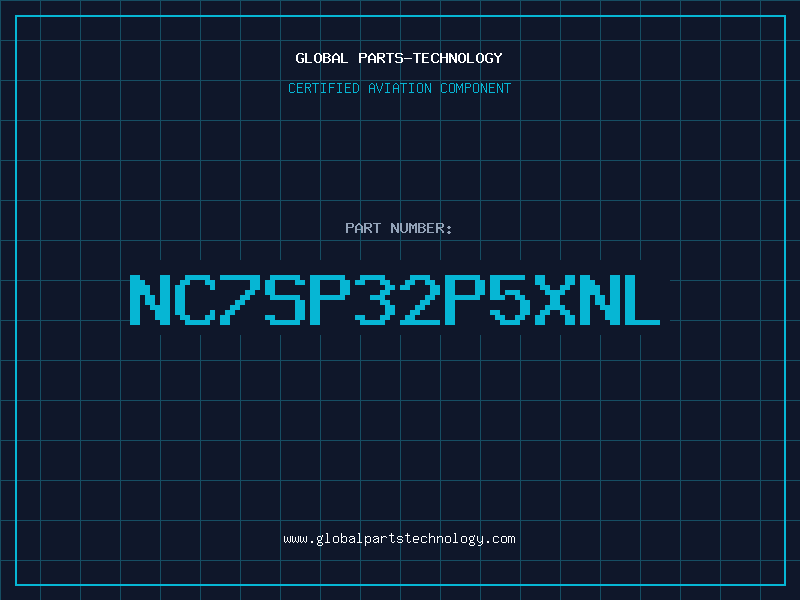 Aviation Part NC7SP32P5XNL