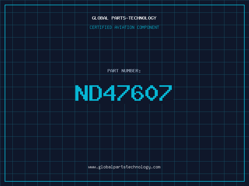 Aviation Part ND47607