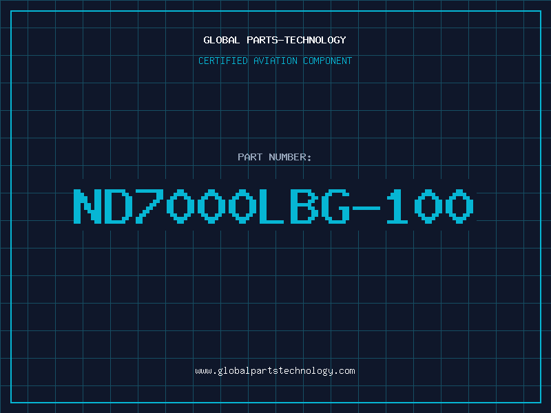 Aviation Part ND7000LBG-100