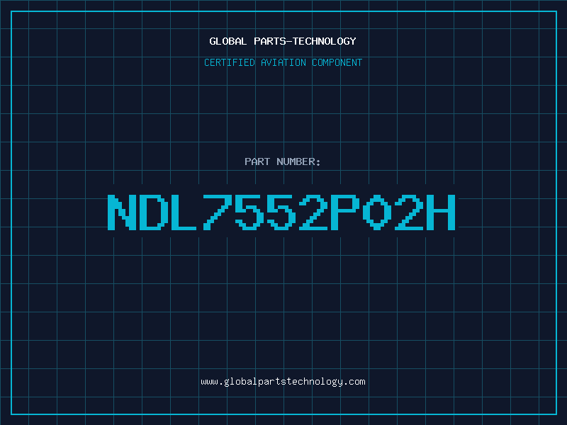 Aviation Part NDL7552P02H