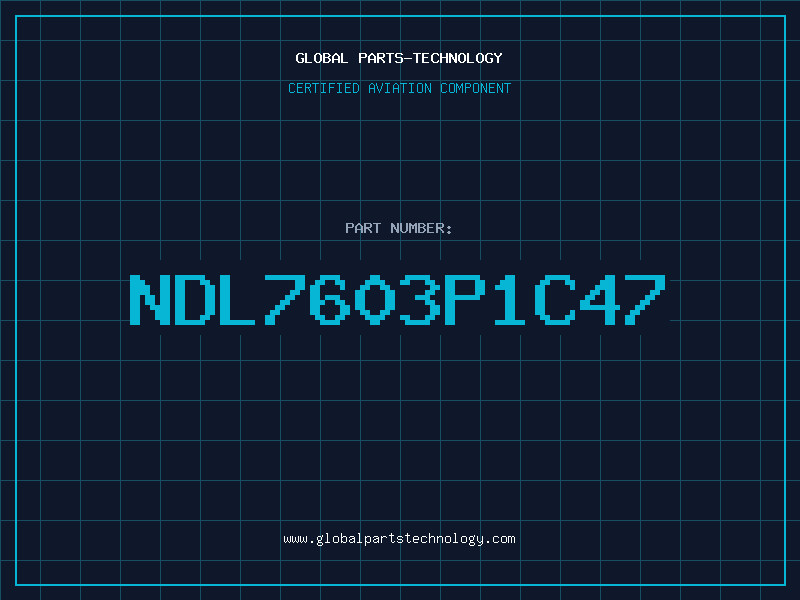 Aviation Part NDL7603P1C47