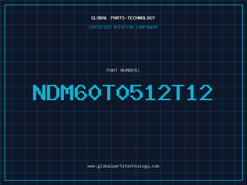 Aviation Part NDM60T0512T12