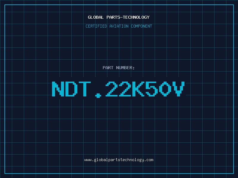 Aviation Part NDT.22K50V