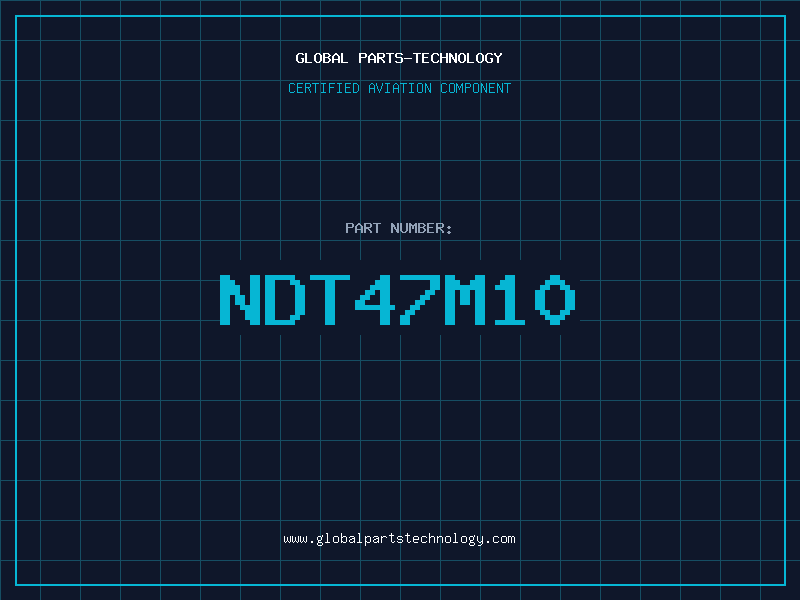 Aviation Part NDT47M10