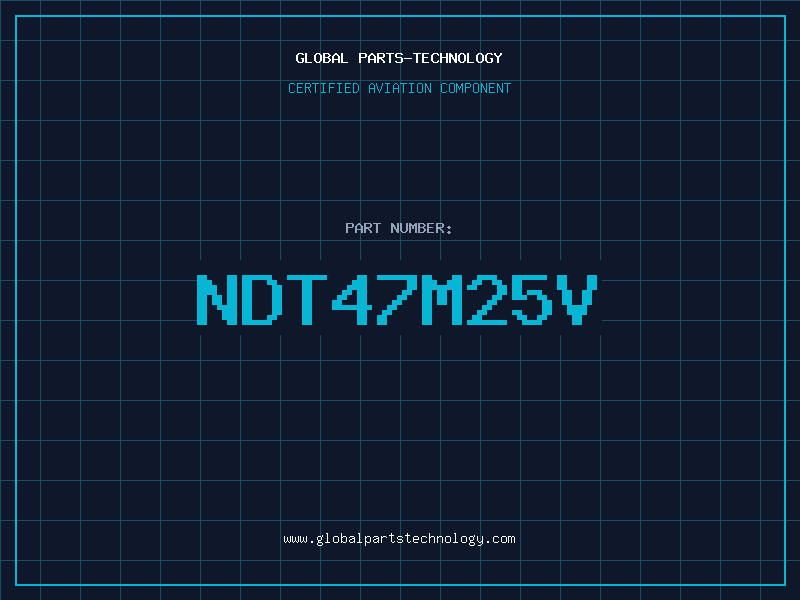 Aviation Part NDT47M25V