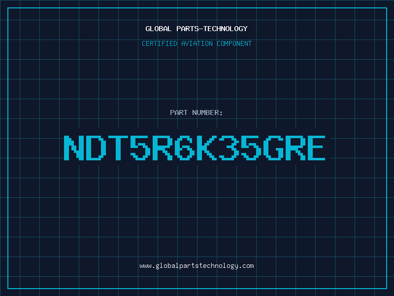Aviation Part NDT5R6K35GRE