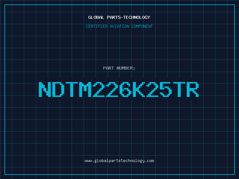 Aviation Part NDTM226K25TR