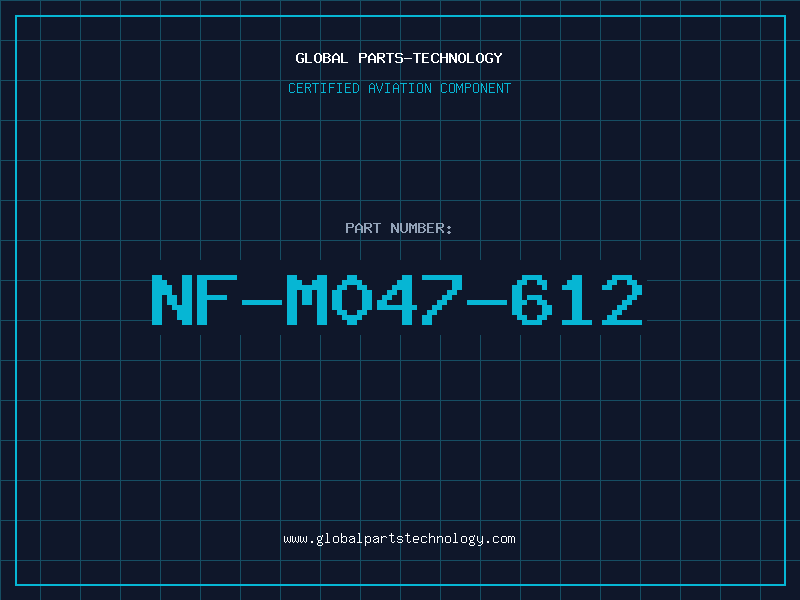 Aviation Part NF-M047-612