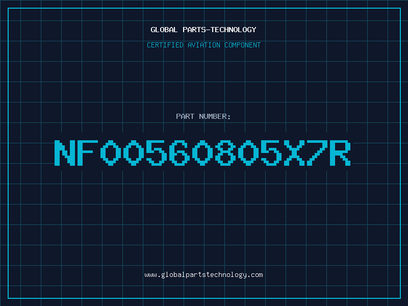 Aviation Part NF00560805X7R