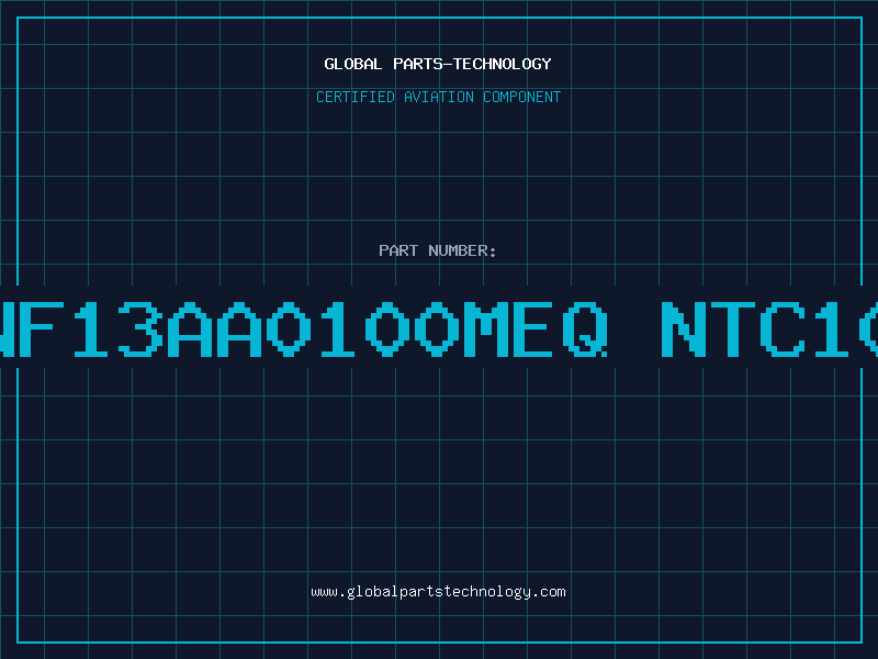 Aviation Part NF13AA0100MEQ NTC10