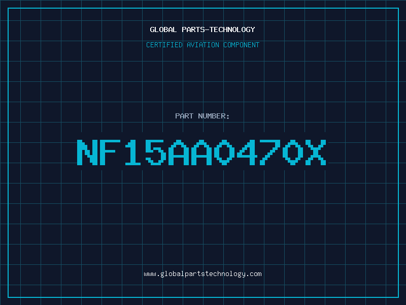 Aviation Part NF15AA0470X